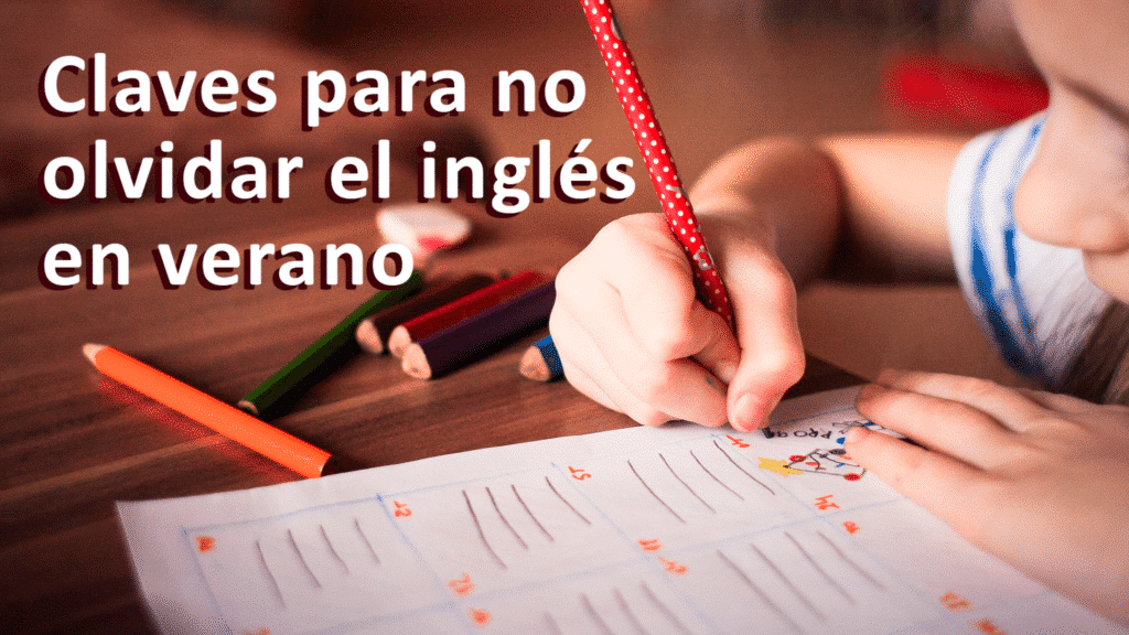 Claves para no olvidar el inglés en verano Smile and Learn